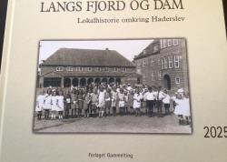 Billede af bogen Langs fjord og dam ** .2025.  Lokalhistorie omkring Haderslev.