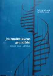 Billede af bogen Journalistikkens grundtrin: Roller, krav, metoder