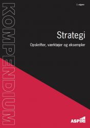 Billede af bogen Kompendium i Strategi: Opskrifter, værktøjer og eksempler