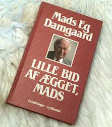 Billede af bogen Lille bid af ægget, Mads - Mads Eg Damgaards erindringer