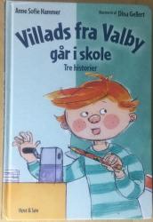  Villads fra Valby går i skole (Indeholder bøgerne - Villads fra Valby får et brev + Villads fra Valby bliver bange + Villads fra Valby har vikar)