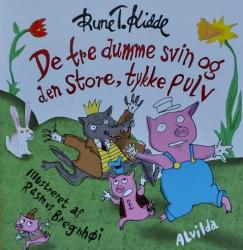 Billede af bogen De tre dumme svin og den store, tykke pulv