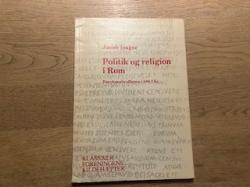 Billede af bogen Politik og religion i Rom - Bacchanalieaffæren i 186 F. Kr.