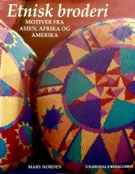 Billede af bogen ETNISK BRODERI Motiver fra Asien Afrika og Amerika