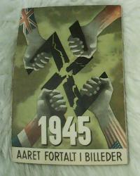 Billede af bogen 1945 - Aaret fortalt i billeder