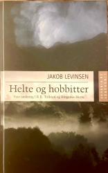 Billede af bogen Helte og hobbitter Veje omkring J. R. R. Tolkien og Ringenes Herre