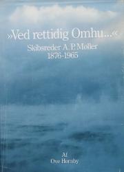 Billede af bogen ”Ved rettidig Omhu” Skibsreder A.P. Møller 1876-1965