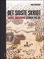 Billede af bogen Det sidste skridt - danske dødsdomme gennem 500 år