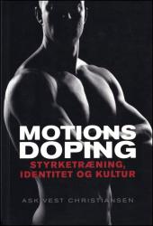 Billede af bogen Motionsdoping - Styrketræning, identitet og kultur