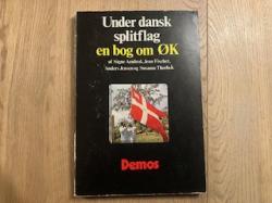 Billede af bogen Under dansk splitflag--en bog om ØK.