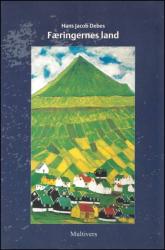 Billede af bogen Færingernes Land - Historien om den færøske nutids oprindelse