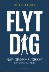 Billede af bogen Flyt dig - Når drømmejobbet forsvinder