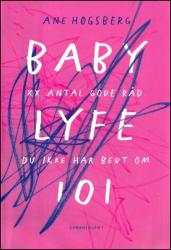Billede af bogen Babylyfe 101 - XX antal gode råd, du ikke har bedt om
