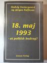 Billede af bogen 18. MAJ 1993 - ET POLITISK BEDRAG?