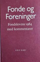 Billede af bogen Fonde og Foreninger - Fondslovene af 1984 med kommentarer