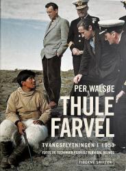 Billede af bogen Thule farvel. Tvangsflytningen i 1953