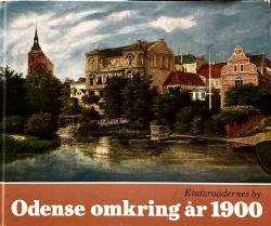 Billede af bogen Odense omkring år 1900 Etatsraadernes by