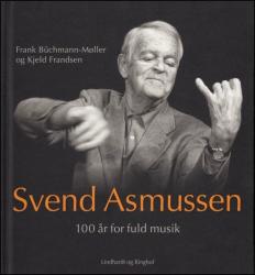 Billede af bogen Svend Asmussen - 100 år for fuld Musik