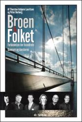 Billede af bogen Broen & Folket - Forbindelsen der forandrede Danmark og danskerne