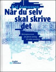 Billede af bogen Når du selv skal skrive det - Skriveprocessen fra 1. anslag til sidste punktum