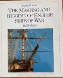 Billede af bogen The Masting and Rigging og English Ships of war 1625-1860