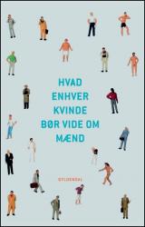 Billede af bogen Hvad enhver kvinde bør vide om mænd