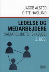 Billede af bogen Ledelse og medarbejdere - Samarbejdets Psykologi