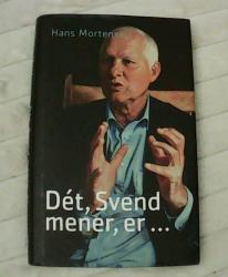 Billede af bogen Dét, Svend mener, er