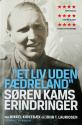 Billede af bogen Et liv uden fædreland - Søren Kams erindringer