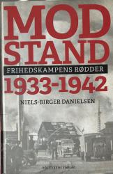 Billede af bogen Modstand. Frihedskampens rødder  1933-1942 