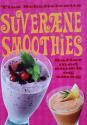 Billede af bogen Suveræne smoothies – safter med smæk og smag