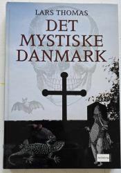 Billede af bogen Det mystiske Danmark - En rejseguide til spøgelser, uhyrer og andre mærkværdigheder