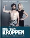 Billede af bogen Min ven Kroppen – fra fedeabe til lækkermås