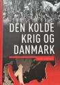 Billede af bogen Den Kolde krig og Danmark. Gads leksikon