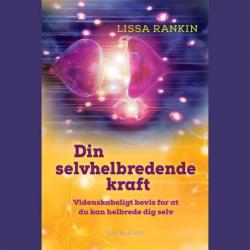 Billede af bogen Din selvhelbredende kraft. Videnskabeligt bevis for at du kan helbrede dig selv 