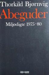 Billede af bogen Abeguder – Miljødigte 1975-80