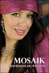 Billede af bogen Mosaik - Mavedans og Passion