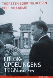 Billede af bogen  Dansk unenrigspolitiks historie 5 - I blokopdelingens tegn 1945 - 1972