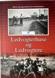 Billede af bogen 100 års ledvogterhistorie fra Frederikshavn - Ledvogterhuse og Ledvogtere
