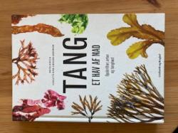Billede af bogen TANG ET HAV AF MAD, opskrifter, arter og tanghøst