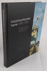 Billede af bogen Industrisamfundets havne 1840-1970