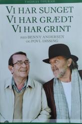 Billede af bogen Vi har sunget, vi har grædt, vi har grint med Benny Andersen og Povl Dissing