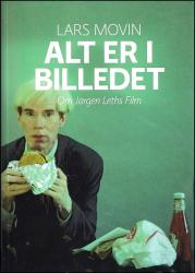 Billede af bogen Alt er i billedet - Om Jørgen Leths film