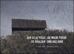 Billede af bogen Den vilde poesi og råheden - Foto- og kunstbog