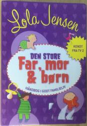 Billede af bogen Den store far mor og børn - Håndbog i godt familieliv