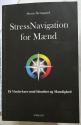 Billede af bogen Stressnavigation for mænd - På vinderkurs mod Identitet og Mandighed (signeret)