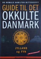 Billede af bogen Guide til det okkulte Danmark - Vejviser til overnaturlige væsener og mystiske fænomener - Bind 2: Jylland og Fyn 