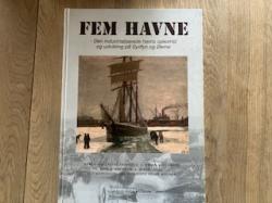 Fem havne - den industrialiserede havns opkomst og udvikling på Sydfyn og Øerne