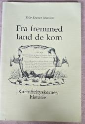 Billede af bogen Fra fremmed land de kom. Kartoffeltyskernes historie.