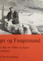 Billede af bogen Jæger og Fangstmand ** En bog om vildtet og jagten i Grønland. 